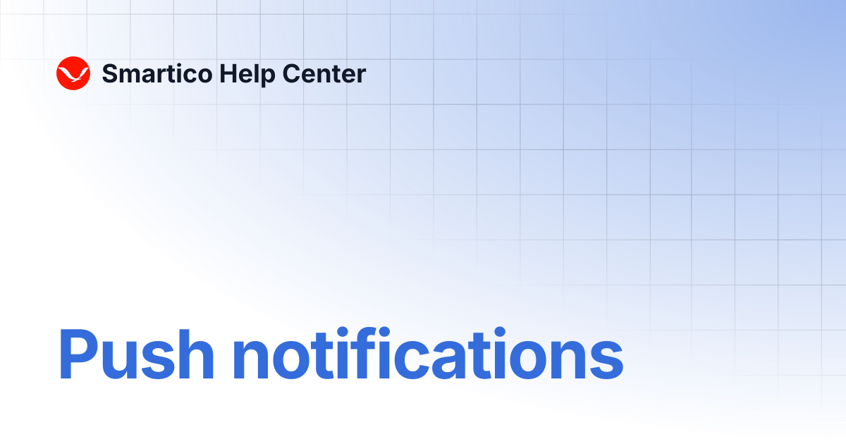 Push notifications | Smartico Help Center