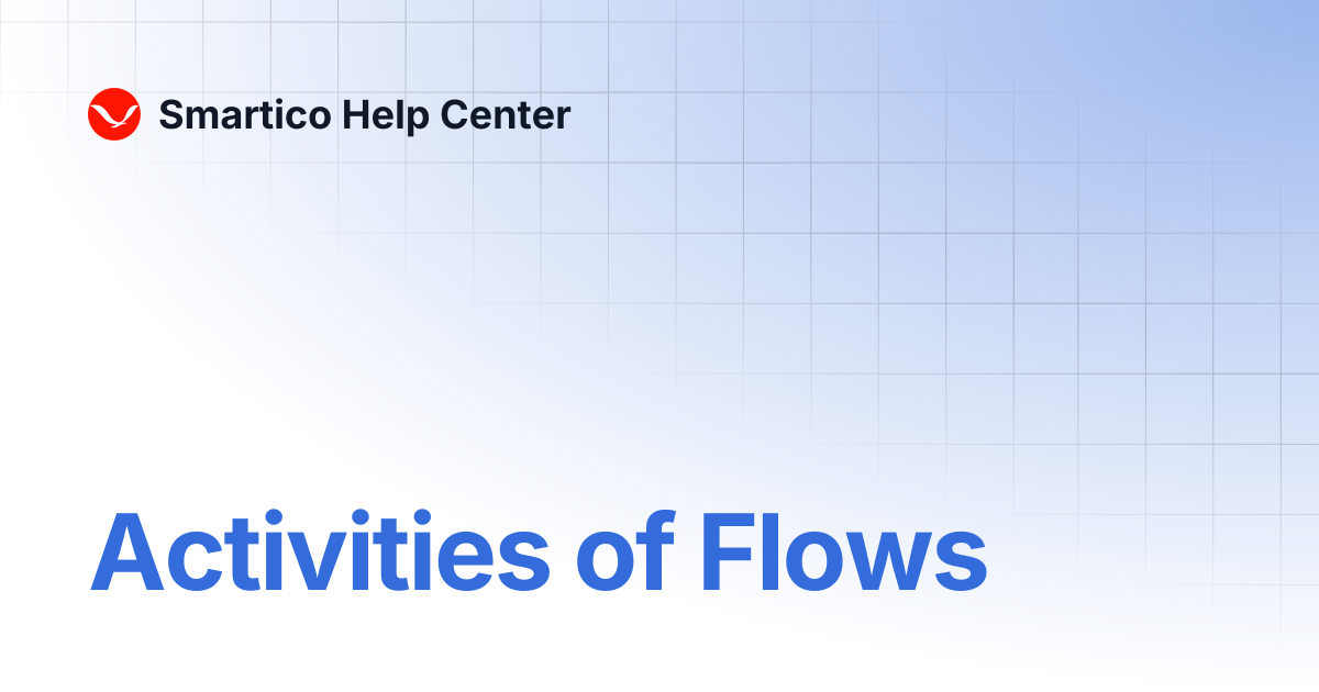 Activities of Flows | Smartico Help Center