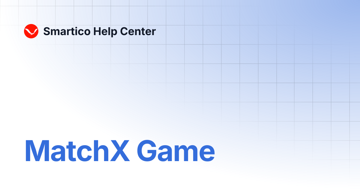 MatchX Game | Smartico Help Center