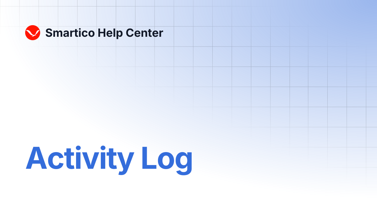 Activity Log | Smartico Help Center